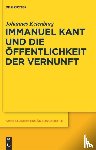 Keienburg, Johannes - Immanuel Kant und die Offentlichkeit der Vernunft
