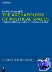  - The Archaeology of Political Spaces - The Upper Mesopotamian Piedmont in the Second Millennium BCE