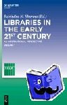  - Libraries in the early 21st century, volume 1 - An international perspective