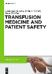 De Silvestro, Giustina, Veronesi, Arianna, Vicarioto, Maria - Transfusion Medicine and Patient Safety