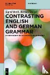 Beck, Sigrid, Gergel, Remus - Contrasting English and German Grammar