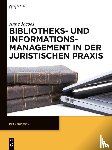 Jacobs, Anne - Bibliotheks- und Informationsmanagement in der juristischen Praxis
