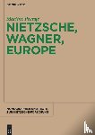 Prange, Martine - Nietzsche, Wagner, Europe