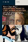  - Jesusforschung in vier Jahrhunderten
