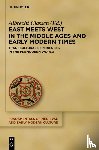  - East Meets West in the Middle Ages and Early Modern Times