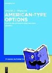 Silvestrov, Dmitrii S. - American-Type Options - Stochastic Approximation Methods, Volume 1
