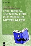  - 'Nationes', 'Gentes' und die Musik im Mittelalter