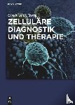  - Zellulare Diagnostik und Therapie