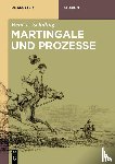 Schilling, Rene L - Martingale und Prozesse