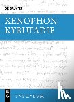 Xenophon - Kyrupadie / Die Erziehung Des Kyros