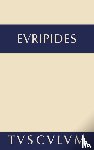 Euripides - Die Kinder Des Herakles. Hekabe. Andromache