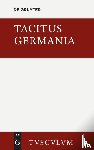 Tacitus - Germania Und Die Wichtigsten Antiken Stellen Uber Deutschland