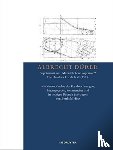  - Albrecht Durer – Supplement Zur „Menschlichen Proportion". Die Dresdner Handschrift (1523)