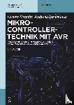 Riedenauer, Andreas, Schmitt, Günter - Riedenauer, A: Mikrocontrollertechnik mit AVR