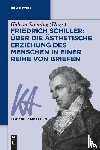  - Friedrich Schiller: UEber Die AEsthetische Erziehung Des Menschen in Einer Reihe Von Briefen