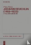 Posset, Franz - Johann Reuchlin (1455-1522)