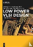 Sarkar, Angsuman, De, Swapnadip, Chanda, Manash, Sarkar, Chandan Kumar - Low Power VLSI Design
