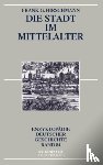 Hirschmann, Frank G - Die Stadt im Mittelalter