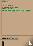 Acharya, Vinod - Nietzsche’s Meta-Existentialism