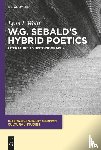 Wolff, Lynn L. - W.G. Sebald's Hybrid Poetics