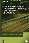  - Travelling Concepts for the Study of Culture
