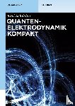 Schilcher, Karl - Quantenelektrodynamik kompakt