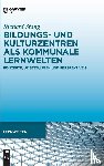 Stang, Richard - Bildungs- und Kulturzentren als kommunale Lernwelten