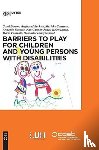 Barron, Carol, Beckett, Angharad, Coussens, Marieke, Desoete, Annemie - Barriers to Play and Recreation for Children and Young People with Disabilities