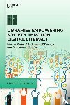  - Libraries Empowering Society through Digital Literacy