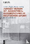  - "Unser Verein ist judenfrei!" Ausgrenzung im deutschen Sport
