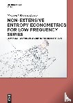 Bwanakare, Second - Non-Extensive Entropy Econometrics for Low Frequency Series