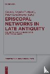  - Episcopal Networks in Late Antiquity