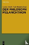 - Der Philosoph Melanchthon