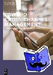 Rudolph, Thomas, Brunner, Felix - Toward Cross-Channel Management