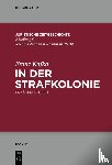 Kafka, Franz - In der Strafkolonie
