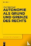 Kalscheuer, Fiete - Autonomie als Grund und Grenze des Rechts