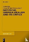  - Nietzsche, German Idealism and Its Critics