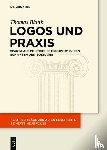 Blank, Thomas - Logos und Praxis