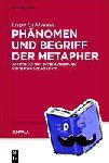 Goldmann, Luzia - Phanomen und Begriff der Metapher - Vorschlag zur Systematisierung der Theoriegeschichte