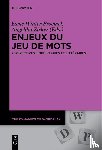  - Enjeux du jeu de mots