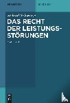 Schwarze, Roland - Das Recht der Leistungsstorungen