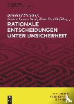  - Rationale Entscheidungen unter Unsicherheit