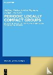 Herfort, Wolfgang, Hofmann, Karl H., Russo, Francesco G. - Periodic Locally Compact Groups