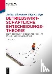 Obermaier, Robert, Saliger, Edgar - Betriebswirtschaftliche Entscheidungstheorie