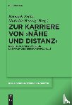  - Zur Karriere Von >Nahe Und Distanz