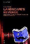 Yurgel, Caio - Landscape¿s Revenge - The ecology of failure in Robert Walser and Bernardo Carvalho