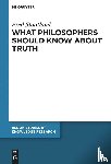 Stoutland, Fred - What Philosophers Should Know About Truth