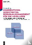 Bohne, Hartwig - Kooperationsorientiertes Personalmanagement fur die Hotellerie - Praxisnahe Bildungspartner einbinden, Branchennachwuchs stärken, Existenz sichern