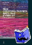 Luczak, Ewa Barbara, Dayal, Samir, Pochmara, Anna - New Cosmopolitanisms, Race, and Ethnicity - Cultural Perspectives