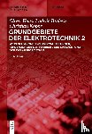 Brabetz, Ludwig, Haas, Oliver, Koppe, Christian - Elektrotechnik 2: Wechselströme, Drehstrom, Leitungen, Anwendungen der Fourier-, der Laplace- und der Z-Transformation
